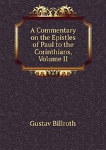 A Commentary on the Epistles of Paul to the Corinthians, Volume II