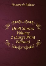 Droll Stories  Volume 2 (Large Print Edition)