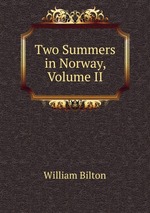 Two Summers in Norway, Volume II