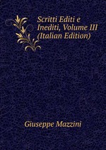 Scritti Editi e Inediti, Volume III (Italian Edition)