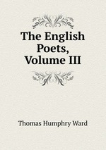 The English Poets, Volume III