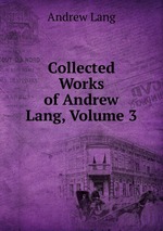 Collected Works of Andrew Lang, Volume 3