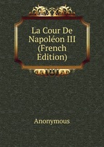 La Cour De Napolon III (French Edition)