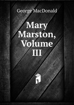 Mary Marston, Volume III