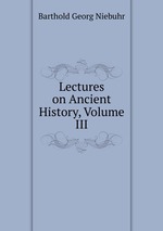 Lectures on Ancient History, Volume III