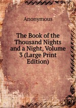 The Book of the Thousand Nights and a Night, Volume 3 (Large Print Edition)