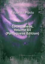 Collectaneas, Volume III (Portuguese Edition)