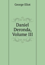 Daniel Deronda, Volume III