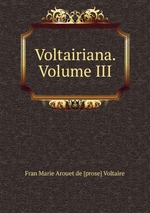 Voltairiana. Volume III