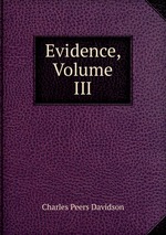 Evidence, Volume III
