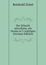 Der Schacht microform: ein Drama in 3 Aufzgen (German Edition)