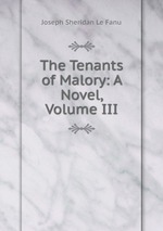 The Tenants of Malory: A Novel, Volume III