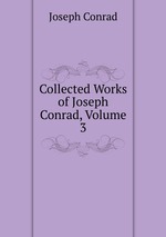 Collected Works of Joseph Conrad, Volume 3