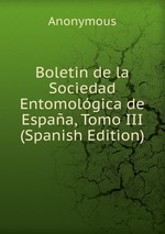 Boletin de la Sociedad Entomolgica de Espaa, Tomo III (Spanish Edition)