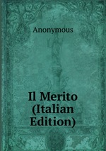 Il Merito (Italian Edition)