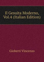 Il Gesuita Moderno, Vol.4 (Italian Edition)