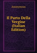 Il Parto Della Vergine (Italian Edition)