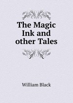 The Magic Ink and other Tales