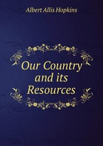 Our Country and its Resources