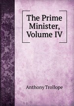 The Prime Minister, Volume IV