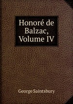 Honor de Balzac, Volume IV