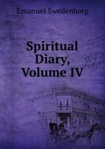 Spiritual Diary, Volume IV