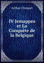 IV Jemappes et La Conqute de la Belgique
