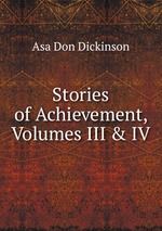 Stories of Achievement, Volumes III & IV