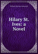 Hilary St. Ives: a Novel