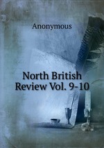 North British Review Vol. 9-10