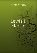 Lewis J. Martin
