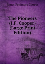 The Pioneers (J.F. Cooper) (Large Print Edition)