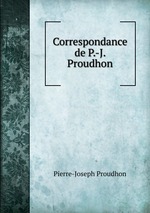 Correspondance de P.-J. Proudhon