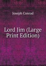 Lord Jim (Large Print Edition)