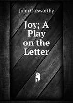 Joy; A Play on the Letter