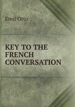 KEY TO THE FRENCH CONVERSATION