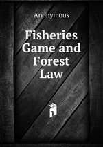 Fisheries Game and Forest Law