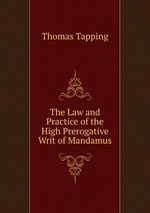 The Law and Practice of the High Prerogative Writ of Mandamus