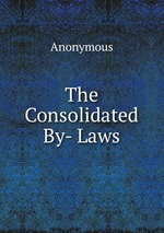 The Consolidated By- Laws