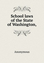 School laws of the State of Washington,