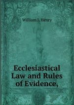 Ecclesiastical Law and Rules of Evidence,