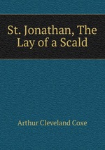 St. Jonathan, The Lay of a Scald