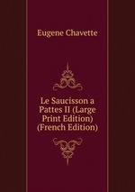 Le Saucisson a Pattes II (Large Print Edition) (French Edition)