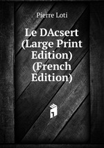 Le DAcsert (Large Print Edition) (French Edition)