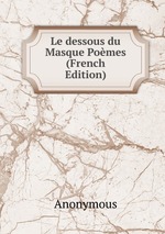Le dessous du Masque Pomes (French Edition)