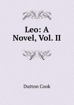 Leo: A Novel, Vol. II