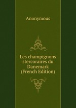 Les champignons stercoraires du Danemark (French Edition)