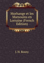 Morhange et les Marsouins en Lorraine (French Edition)