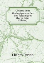 Observations Geologiques sur les Iles Volcaniques (Large Print Edition)