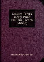 Les Nez-Perces (Large Print Edition) (French Edition)